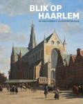 Blik op Haarlem | Norbert Middelkoop | 