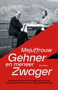 Mejuffrouw Gehner en meneer Zwager | Mark Deckers | 