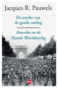 De mythe van de goede oorlog | Jacques R. Pauwels | 