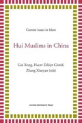Hui Muslims in China | Gui Rong ; Hacer Zekiye Gönül ; Zhang Xiaoyan | 