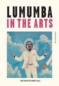 Lumumba in the Arts | Matthias De Groof | 