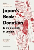 Japan’s Book Donation to the University of Louvain | Jan Schmidt ; Willy Vande Walle ; Eline Mennens | 