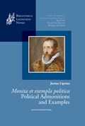 Justus Lipsius, Monita et exempla politica / Political Admonitions and Examples | Jan Papy ; Toon Van Houdt ; Marijke Janssens | 