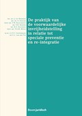 De praktijk van de voorwaardelijke invrijheidstelling in relatie tot speciale preventie en re-integratie | J. uit Beijerse ; S. Struijk ; F.W. Bleichrodt ; S.R. Bakker ; B.A. Salverda ; P.A.M. Mevis | 