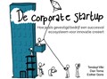 De Corporate Startup NL editie | Tendayi Viki ; Dan Toma ; Esther Gons | 