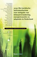 2030: Het juridische instrumentarium voor mitigatie van klimaatverandering, energietransitie en adaptatie in Nederland | Ch.W. Backes ; E.H.P. Brans ; H.K. Gilissen | 