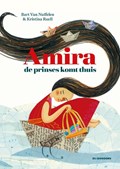 Amira, de prinses komt thuis | Bart Van Nuffelen ; Kristina Ruell | 