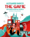 The Game - Reis door de digitale wereld | Alessandro Baricco ; Sara Beltrame | 