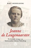 Jeanne de Leugenaarster | Bart Middelburg | 