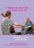 If Music be the Food of Love, Play On | Rineke Smilde ; Erik Heineman ; Krista de Wit ; Karolien Dons ; Peter Alheit | 