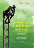 Humaniteit en technologie in de zorg | Richart Huijzer | 