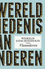 Wereldgeschiedenis van Vlaanderen | auteur onbekend | 9789463103756