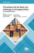 Procederen bij de Raad van Arbitrage in bouwgeschillen (2e herziene druk) | L.C. van den Berg ; J.M. Henriquez ; M. Kosterink ; F. Ronner ; S.J.H. Rutten ; C.F. van Spanje-van Klaveren | 