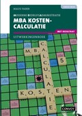 MBA Kostencalculatie met resultaat bij 4e druk Uitwerkingenboek | S.M. Faber | 
