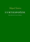 Uurtjespoëzie Een selectie in vier volumes | Miguel Santos | 