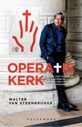 Operatie Kerk | Walter Van Steenbrugge | 