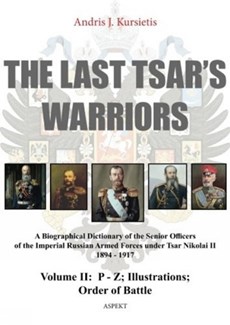 The last Tsar’ warriors Volume II: P – Z; Illustrations; Order of battle