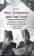 'Neu Turkestan' aan het front | Perry Pierik | 