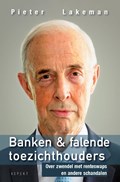 Banken & falende toezichthouders | Pieter Lakeman | 