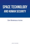 Space Technology and Human Security | Edy Korthals Altes | 