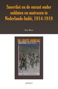 Sneevliet en de onrust onder soldaten in Nederlands-Indië 1914-1919 | Ron Blom | 