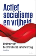 Actief socialisme en vrijheid | Jasper Schaaf | 
