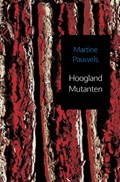 Hoogland mutanten | Martine Pauwels | 