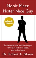 Nooit meer Mister Nice Guy | Robert A. Glover | 