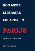 Nog meer literaire locaties in Parijs | Kees van Rijswijk | 