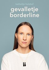 Gevalletje borderline | Kathelijn Hulshof | 9789463492270