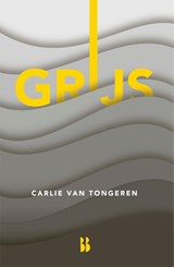 Grijs | Carlie van Tongeren | 9789463494021