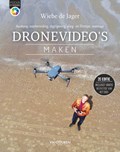 Dronevideo’s maken | Wiebe de Jager | 