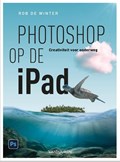 Photoshop op de iPad | Rob de Winter | 