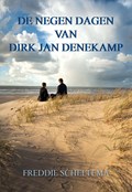 De negen dagen van Dirk Jan Denekamp | Freddie Scheltema | 