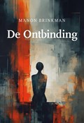 De Ontbinding | Manon Brinkman | 