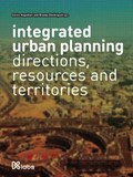 integrated urban planning | Enrico Anguillari ; Branka Dimitrijević | 