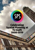 Celebrating Spatial Planning at TU Delft 2008-2019 | Dominic Stead ; Gregory Bracken ; Remon Rooij ; Roberto Rocco | 