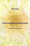 Balancing Reason and Emotion | Cees Buys | 