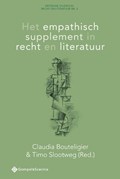 Het empathisch supplement in recht en literatuur | Claudia Bouteligier ; Timo Slootweg | 