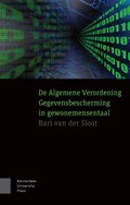 De Algemene Verordening Gegevensbescherming in gewonemensentaal | Bart van der Sloot | 