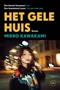 Het gele huis | Mieko Kawakami | 
