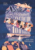 Een nieuwe wereld in 100 dagen | Vera Van Renterghem ; Eleni Debo | 
