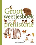 Groot weetjesboek over de prehistorie | Cécile Benoist | 