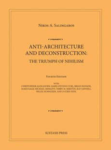 Anti-Architecture and Deconstruction: The Triumph of Nihilism