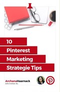 10 Pinterest Marketing Strategie Tips | Archana Haarnack | 