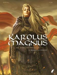 Karolus Magnus  De barbarenkeizer  deel 2  Brunhildes verraad