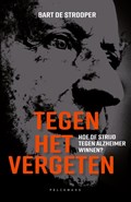 Tegen het vergeten | Bart De Strooper | 