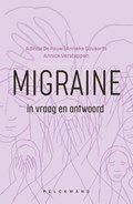 Migraine in vraag en antwoord | Adinda De Pauw ; Anneke Govaerts ; Annick Verstappen | 