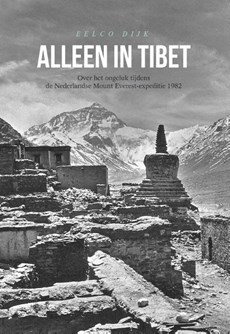 Alleen in Tibet - Over een ongeluk tijdens de Everest-expeditie ’82, dat niet slecht afliep