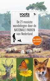 De 21 mooiste wandelingen door de nationale parken van Nederland | Roots | 9789464041484